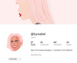 A picture of a user's profile on Ello, with a pink header showing a woman's face in profile, with pink hair and red lips. The user's name is @ by isabel. Underneath their avatar, which also shows a woman with pink hair, is a label reading "Hire Me".