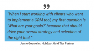 CRM tool, what are your goals