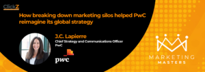 How breaking down marketing silos helped PwC reimagine its global strategy