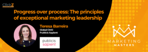Progress over process: The principles of exceptional marketing leadership